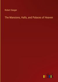 Produktbild: The Mansions, Halls, and Palaces of Heaven