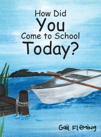 Produktbild: How Did You Come To School Today?