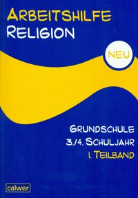 Produktbild: Arbeitshilfe Religion Grundschule 3./4. Schuljahr