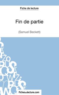 Produktbild: Fin de partie - Samuel Beckett (Fiche de lecture)