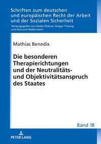 Produktbild: Die besonderen Therapierichtungen und der Neutralit&auml;ts- und Objektivit&auml;tsanspruch des Staates