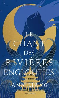 Produktbild: Le chant des rivi&egrave;res englouties