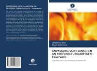 Produktbild: Anpassung von Flanschen An Profund-Tubularpolen - Feuerwehr
