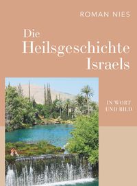Produktbild: Die Heilsgeschichte Israels in Wort und Bild