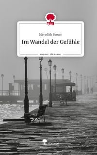 Produktbild: Im Wandel der Gef&uuml;hle. Life is a Story - story.one