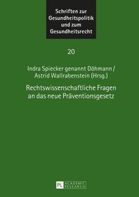Produktbild: Rechtswissenschaftliche Fragen an das neue Pr&auml;ventionsgesetz