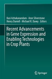 Produktbild: Recent Advancements in Gene Expression and Enabling Technologies in Crop Plants
