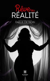 Produktbild: R&ecirc;ve ou r&eacute;alit&eacute;