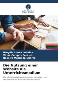 Produktbild: Die Nutzung einer Website als Unterrichtsmedium
