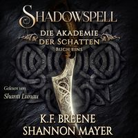 Bild vom Artikel Shadowspell - Die Akademie der Schatten ( Urban Fantasy Bestseller ) vom Autor K.F. Breene