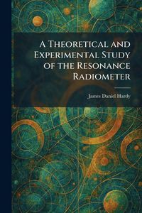 Produktbild: A Theoretical and Experimental Study of the Resonance Radiometer