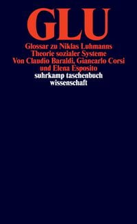 Produktbild: GLU. Glossar zu Niklas Luhmanns Theorie sozialer Systeme