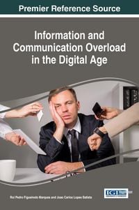 Produktbild: Information and Communication Overload in the Digital Age