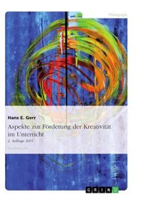 Produktbild: Aspekte zur F&ouml;rderung der Kreativit&auml;t im Unterricht