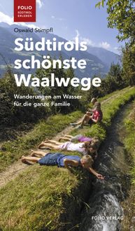 Bild vom Artikel Südtirols schönste Waalwege vom Autor Oswald Stimpfl