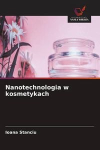 Produktbild: Nanotechnologia w kosmetykach