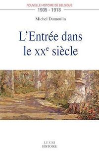 Produktbild: L'Entree Dans le Xxe Siecle (1905-1918)