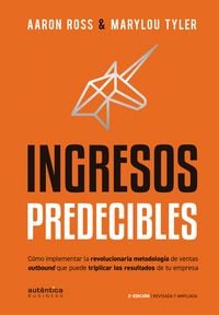 Produktbild: Ingresos Predecibles: C&oacute;mo implementar la revolucionaria metodolog&iacute;a de ventas outbound que puede triplicar los resultados de tu empresa
