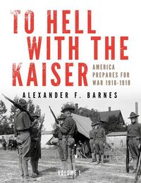 Produktbild: To Hell with the Kaiser, Vol. I