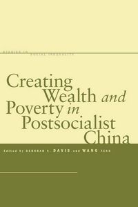 Produktbild: Creating Wealth and Poverty in Postsocialist China