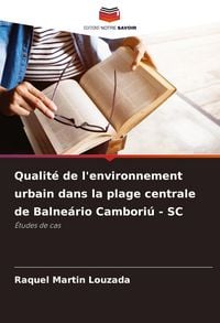 Produktbild: Qualit&eacute; de l'environnement urbain dans la plage centrale de Balne&aacute;rio Cambori&uacute; - SC