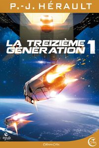 Produktbild: La Treizi&egrave;me G&eacute;n&eacute;ration, tome 1