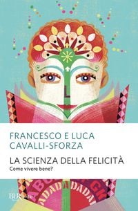 Produktbild: La scienza della felicit&agrave;. Come vivere bene?