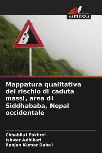 Produktbild: Mappatura qualitativa del rischio di caduta massi, area di Siddhababa, Nepal occidentale
