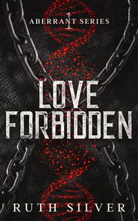 Produktbild: Love Forbidden (Aberrant, #1)