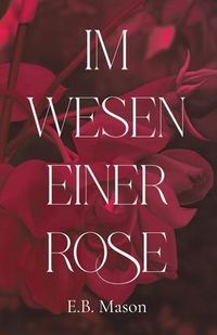 Produktbild: Im Wesen einer Rose