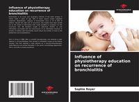 Produktbild: Influence of physiotherapy education on recurrence of bronchiolitis