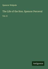 Produktbild: The Life of the Hon. Spencer Perceval