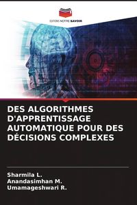 Produktbild: Des Algorithmes D'apprentissage Automatique Pour des D&eacute;cisions Complexes