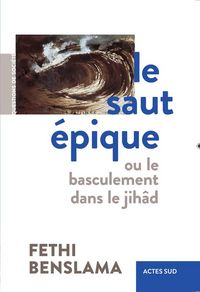 Produktbild: Le saut &eacute;pique ou Le basculement dans le jih&acirc;d