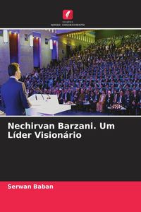Produktbild: Nechirvan Barzani. Um L&iacute;der Vision&aacute;rio