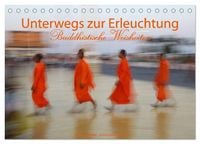 Produktbild: Unterwegs zur Erleuchtung Buddhistische Weisheiten (Tischkalender 2026 DIN A5 quer), CALVENDO Monatskalender