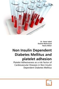 Produktbild: Iqbal, D: Non Insulin Dependent Diabetes Mellitus and platel