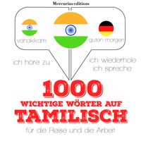 Produktbild: 1000 wichtige W&ouml;rter auf Tamilische f&uuml;r die Reise und die Arbeit