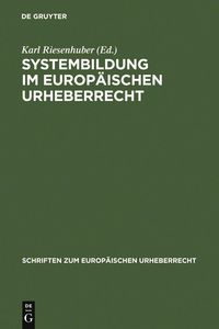 Produktbild: Systembildung im Europ&auml;ischen Urheberrecht