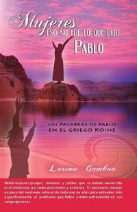 Produktbild: Mujeres, Eso No Fue lo Que Dijo Pablo