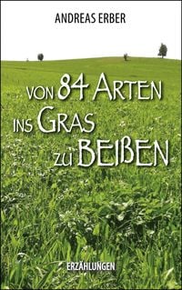 Produktbild: Von 84 Arten ins Gras zu bei&szlig;en