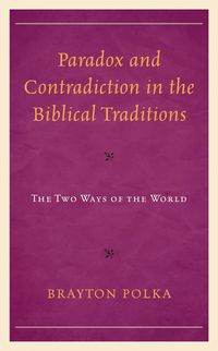 Produktbild: Paradox and Contradiction in the Biblical Traditions