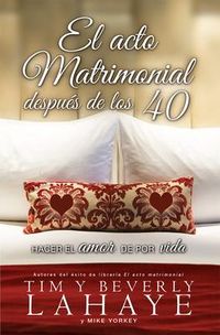 Produktbild: El Acto Matrimonial Despu&eacute;s de Los 40