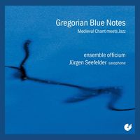 Bild vom Artikel Ensemble Officium - Gregorian Blue Notes vom Autor Jürgen Seefelder