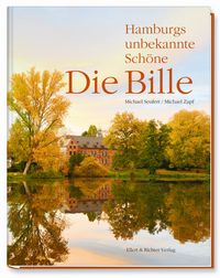 Produktbild: Die Bille &ndash; Hamburgs unbekannte Sch&ouml;ne