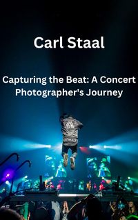 Produktbild: Capturing the Beat A Concert Photographer's Journey