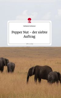 Produktbild: Pepper Nut - der siebte Auftrag. Life is a Story - story.one