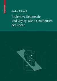 Produktbild: Projektive Geometrie und Cayley-Klein Geometrien der Ebene
