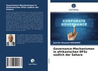 Produktbild: Governance-Mechanismen in afrikanischen DFSs s&uuml;dlich der Sahara