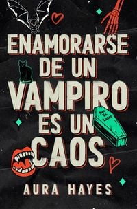 Produktbild: Enamorarse de Un Vampiro Es Un Caos / Loving a Vampire Is Total Chaos